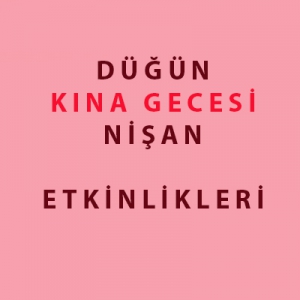 Düğün, Kına Gecesi ve Nişan Etkinliklerimiz